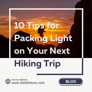 10 Tips for Packing Light on Your Next Hiking Trip